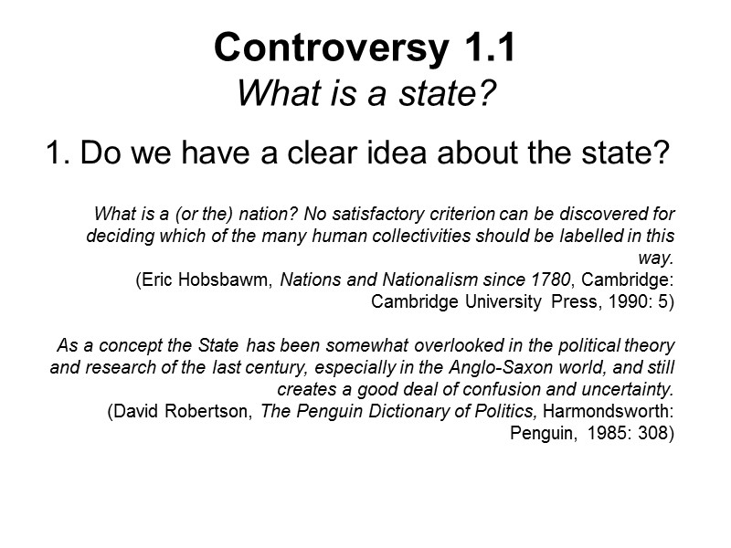 Controversy 1.1 What is a state? 1. Do we have a clear idea about